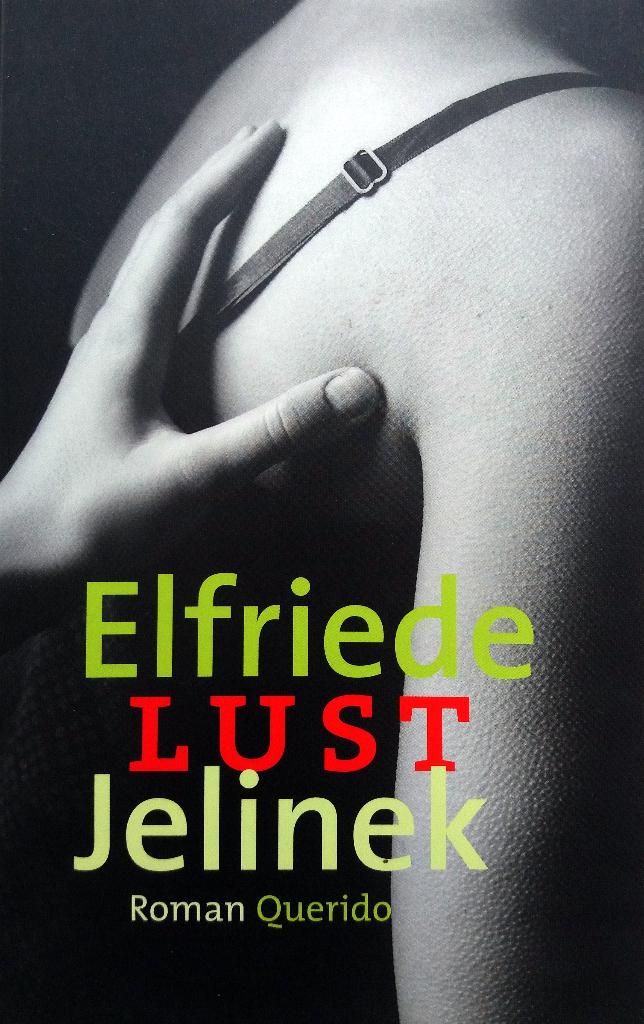 Elfriede Jelinek - Lust (Ex.2), Boeken, Romans, Gelezen, Europa overig, Ophalen of Verzenden