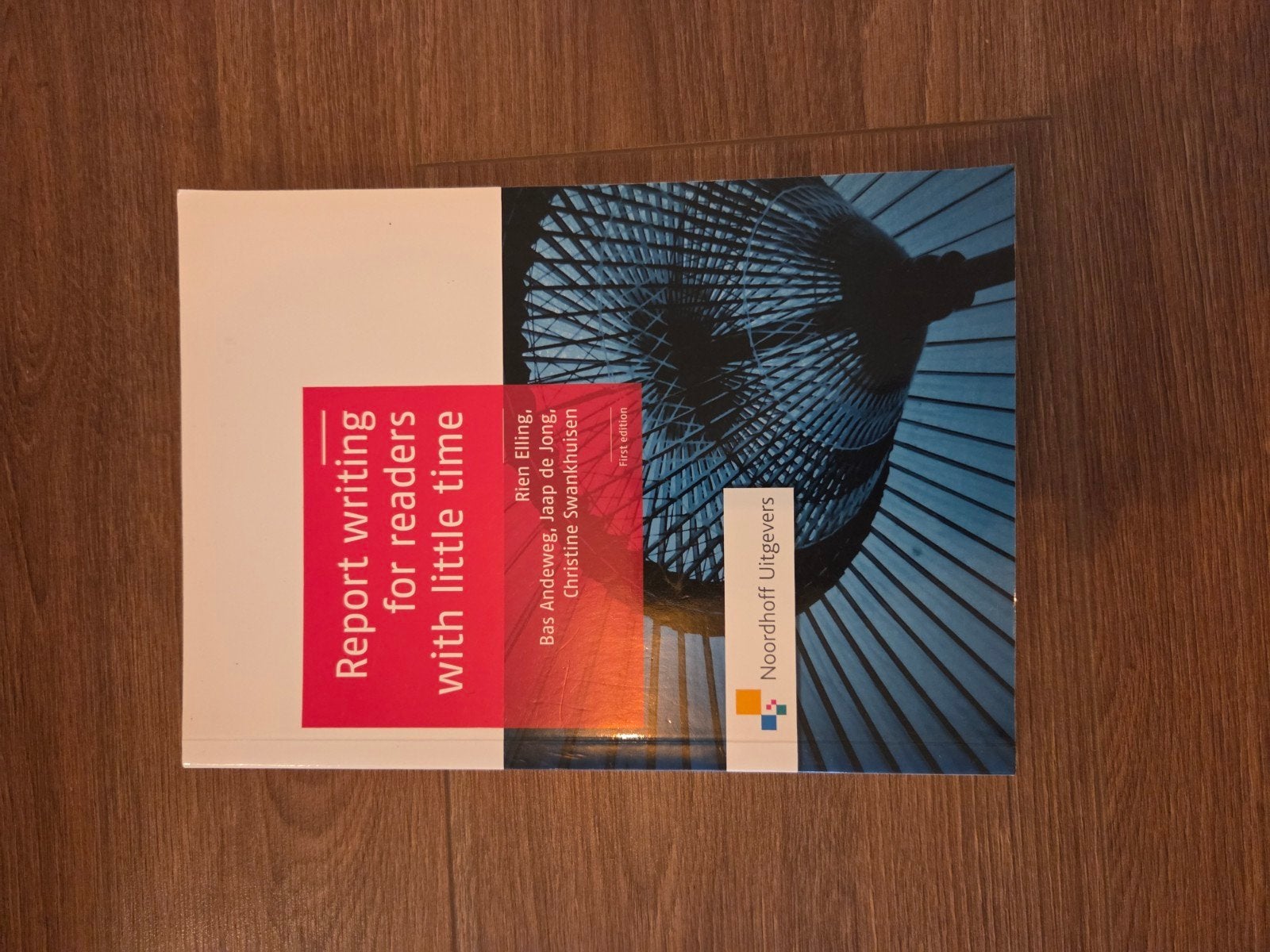 Report writing for readers with little time, Rien Eiling, Bas Andeweg, Jaap de Jong, Christine Swankhuisen, Zo goed als nieuw