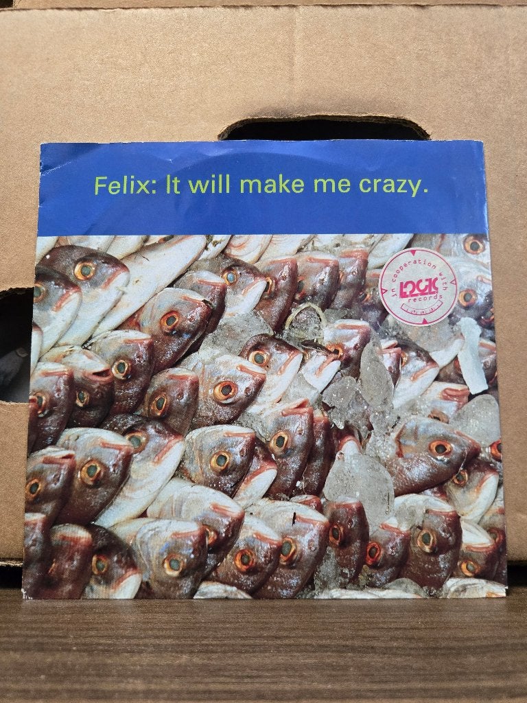 Felix - It will make me crazy, 1990 - 1999, 7 inch, Single, Dance