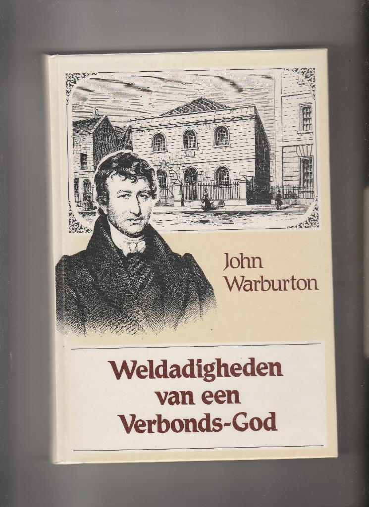 Weldadigheden van een Verbonds-God-John Warburton=Nieuw=, Boeken, Ophalen of Verzenden, Nieuw