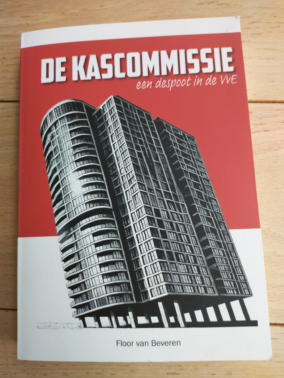 De Kascommissie: een despoot in de VVE - Floor van Beveren, Boeken, Ophalen of Verzenden, Nederland, Floor van Beveren, Nieuw