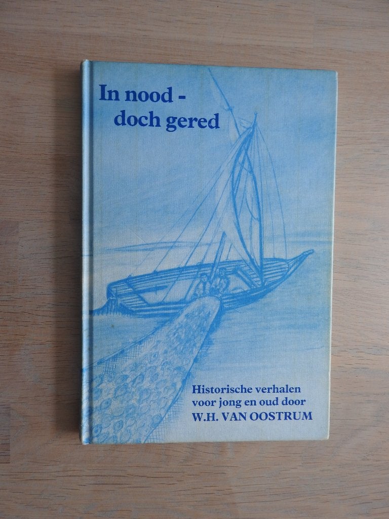 In nood - doch gered - Historische verhalen voor jong en oud, Boeken, Ophalen of Verzenden, Zo goed als nieuw