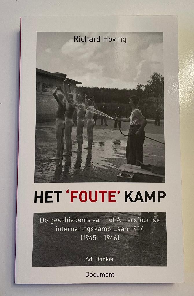 Het 'foute' kamp - Richard Hoving, Boeken, Tweede Wereldoorlog, Ophalen of Verzenden, Zo goed als nieuw, Overige onderwerpen