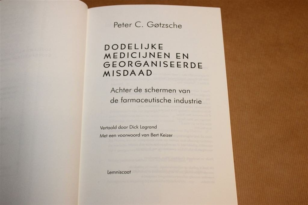 Dodelijke Medicijnen — Farmaceutische Misstanden Gotzsche, Ophalen of Verzenden, Zo goed als nieuw