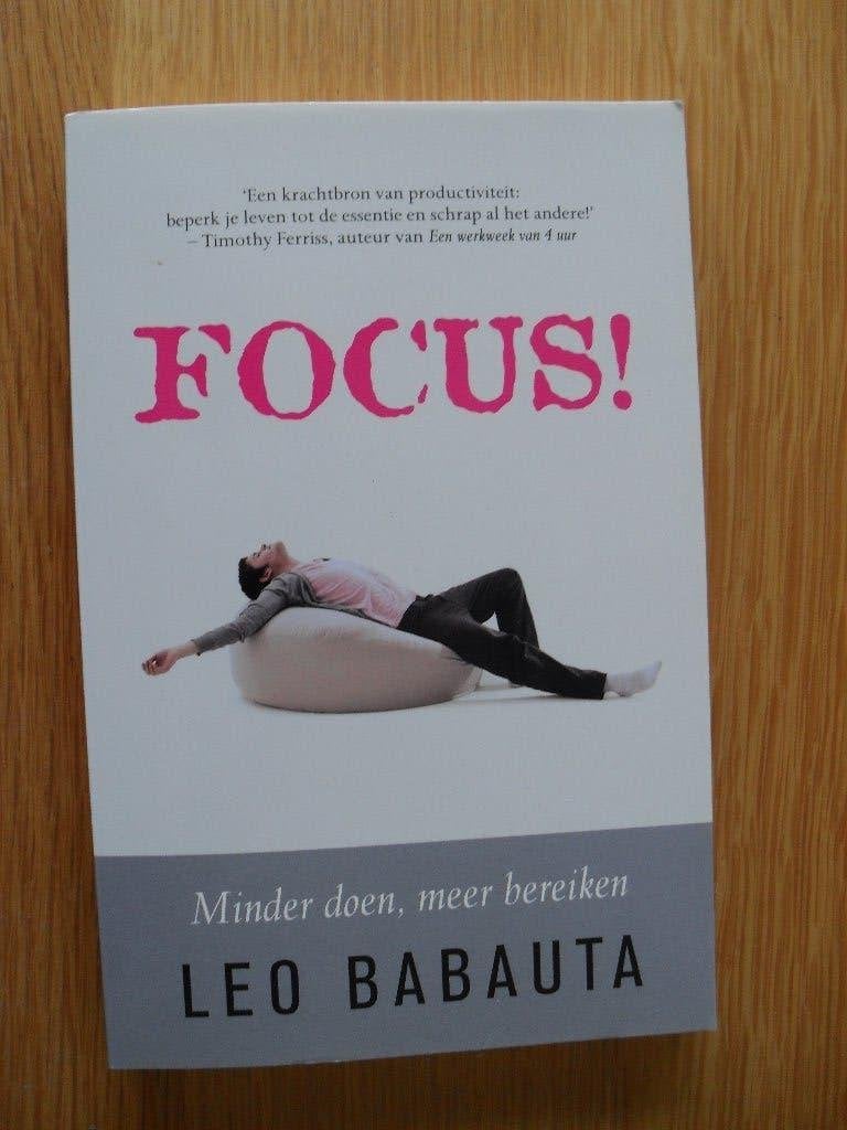 Focus! van Leo Babauta, Ophalen of Verzenden, Gelezen