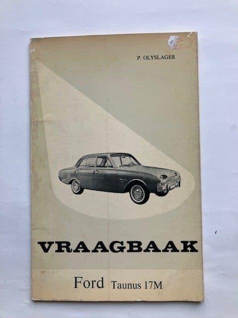 Vraagbaak Ford Taunus 17M (1961-1964) - P. Olyslager, Auto diversen, Handleidingen en Instructieboekjes, Ophalen of Verzenden