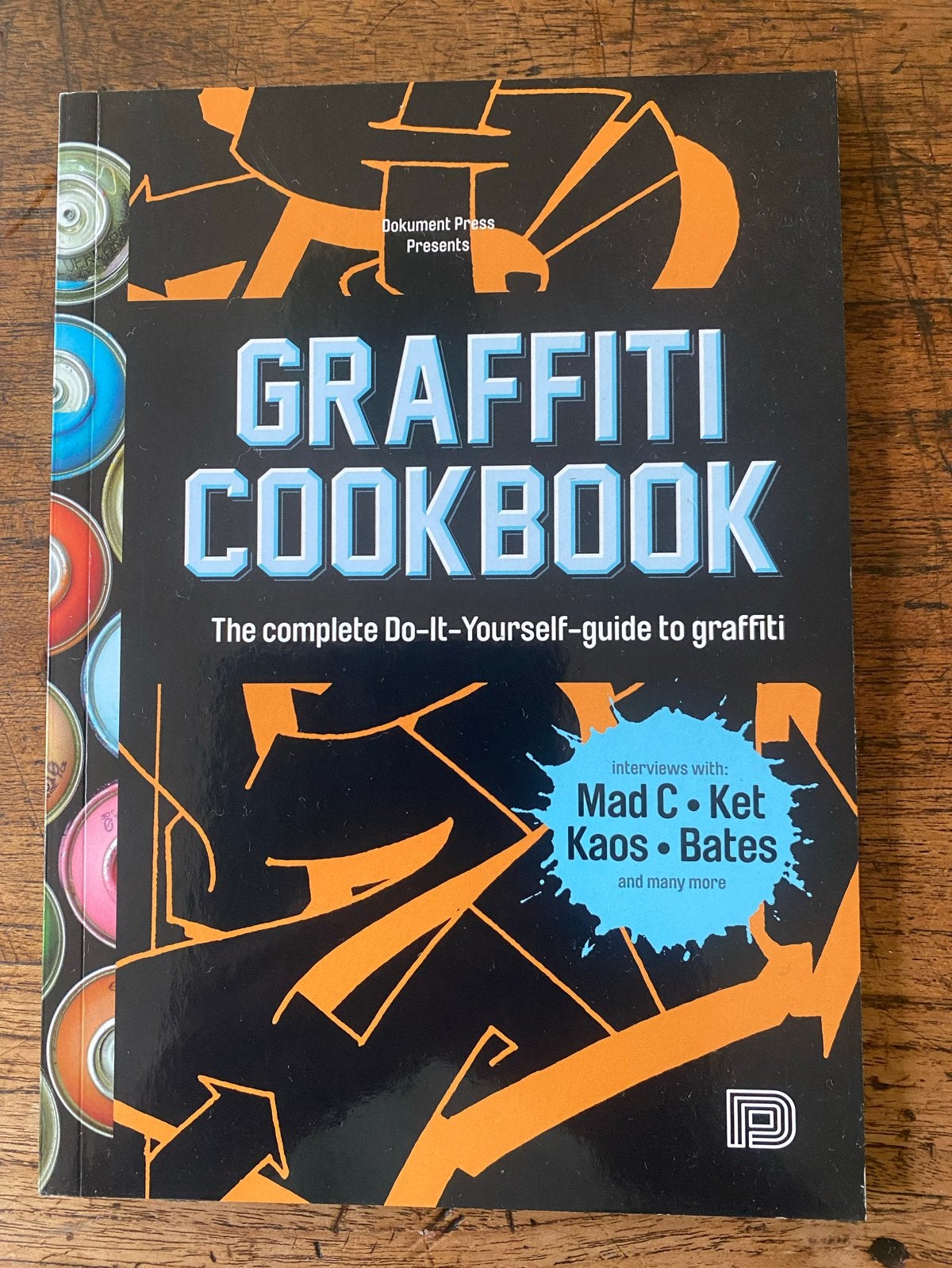 Graffiti Cookbook: De complete doe-het-zelf gids graffiti, Ophalen of Verzenden, Zo goed als nieuw, Overige onderwerpen