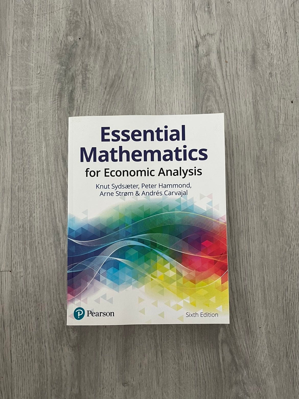 Essential Mathematics for Economic Analysis - 6e, Knut Sydsaeter, Peter Hammond, Arne Strøm & Andrés Carvajal, Ophalen of Verzenden