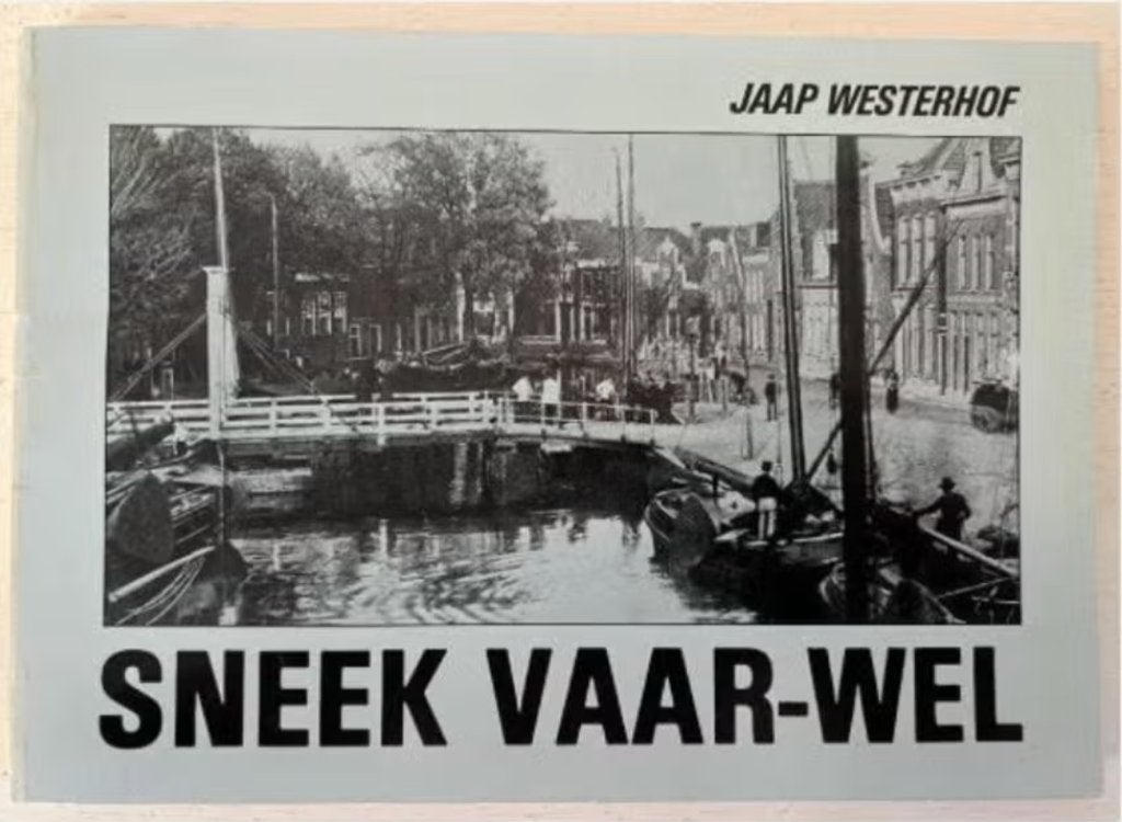 Sneek Vaar-wel - Jaap Westerhof, Ophalen of Verzenden, Gelezen