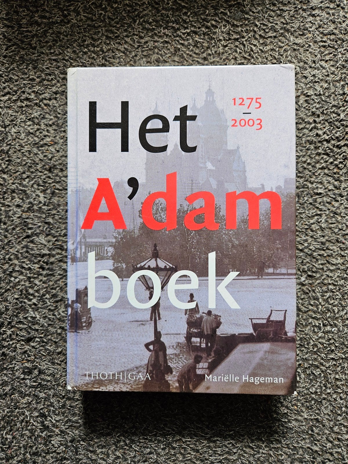 Het A'dam boek 1275-2003 - Mariëlle Hageman, Ophalen, 20e eeuw of later, Zo goed als nieuw, Mariëlle Hageman