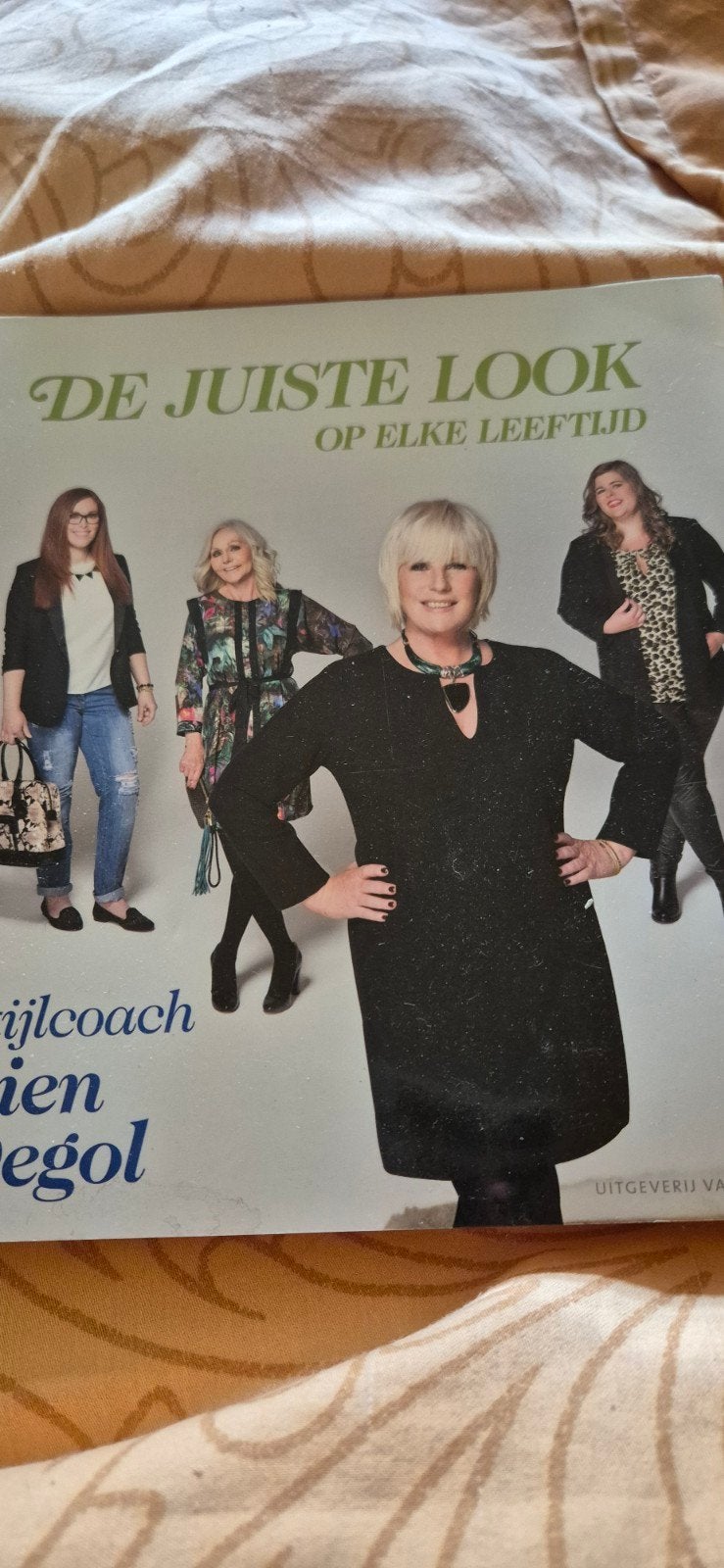 Lien Degol stijlcoach de juiste look op elke leeftijd, Ophalen of Verzenden, Overige onderwerpen, Lien Degol stijlcoach