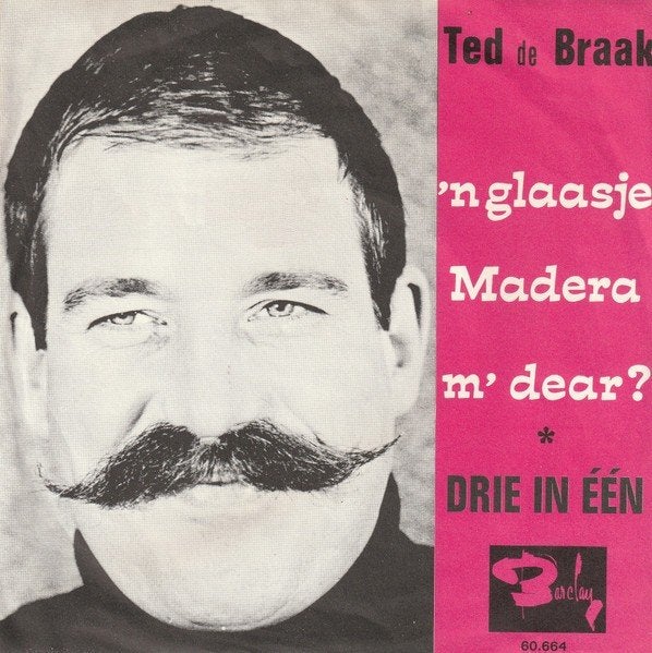 Ted de Braak - 'n Glaasje Madera M'Dear (Single), Gebruikt, 7 inch, Nederlandstalig, Fotohoes