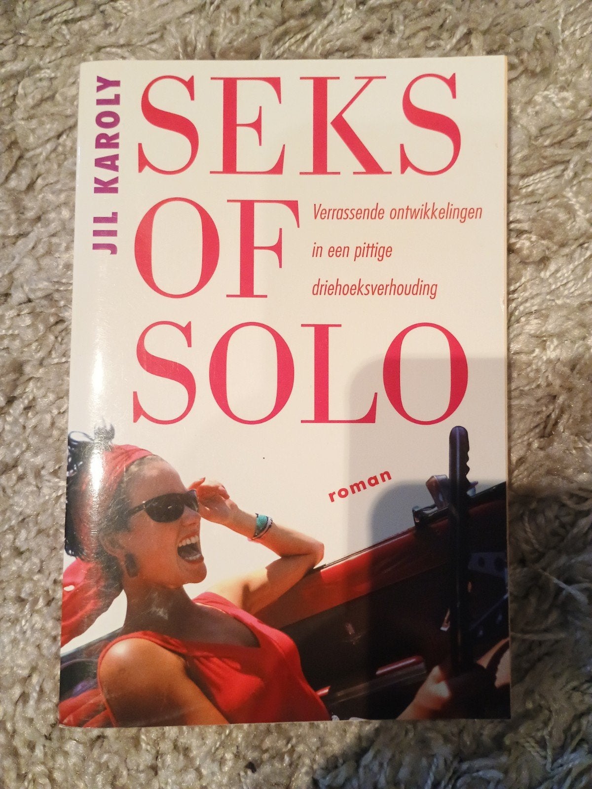 Seks of Solo - Jil Karoly (Roman), Boeken, Ophalen, Gelezen, Jil Karoly, Nederland