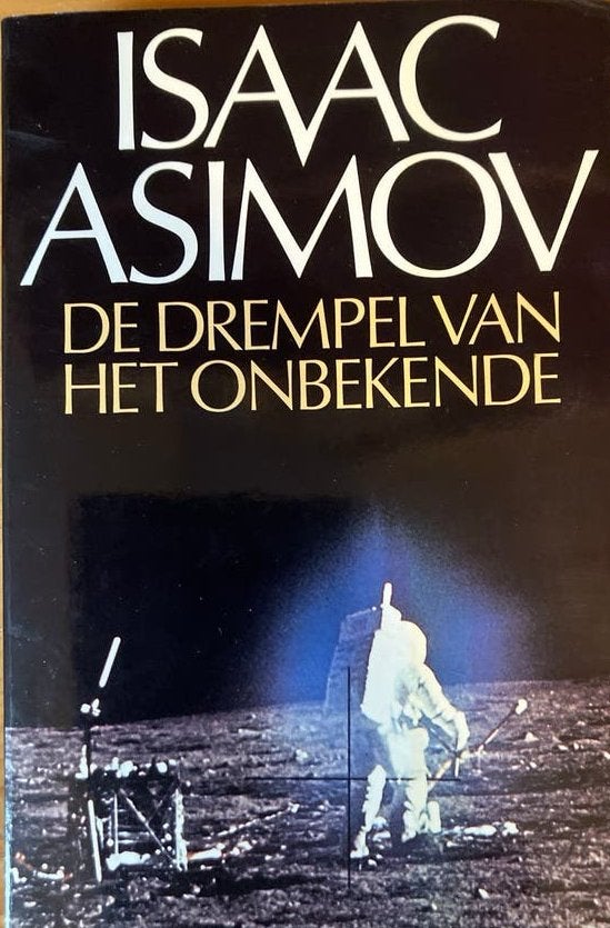 Isaac Asimov - De Drempel van het Onbekende, Ophalen of Verzenden, Gelezen