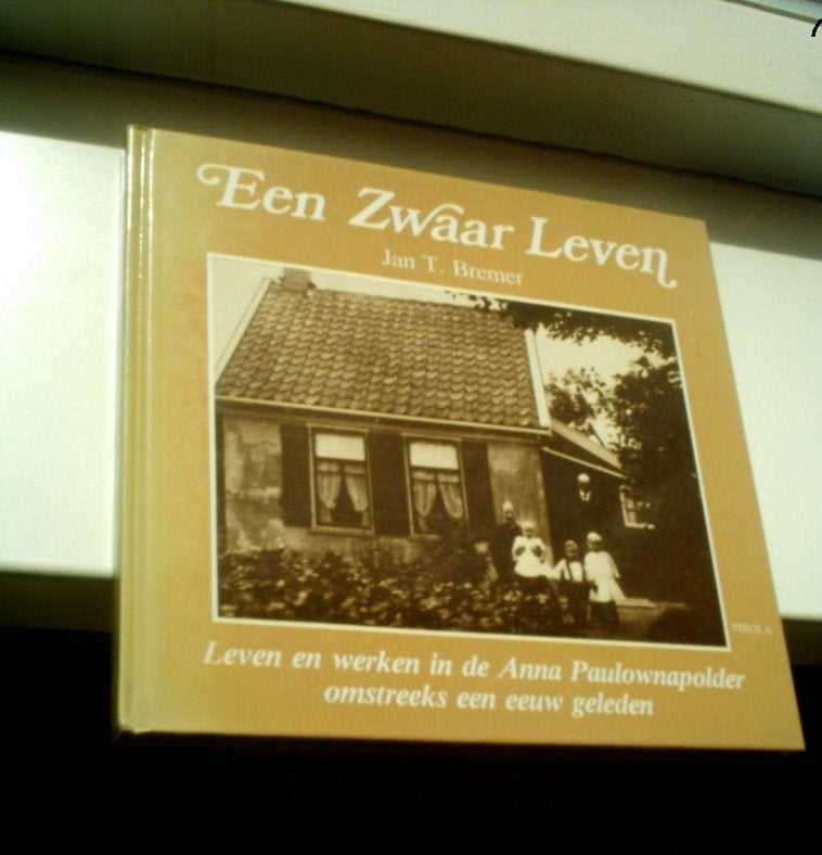 Leven en werken in de Anna Paulownapolder(Jan T. Bremer)., Ophalen of Verzenden, Zo goed als nieuw