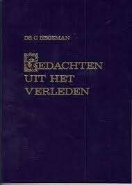Gedachten uit het verleden Ds. C.Hegeman Geen ISBN, Boeken, Godsdienst en Theologie, Ophalen of Verzenden, Zo goed als nieuw, Ds. C.Hegeman