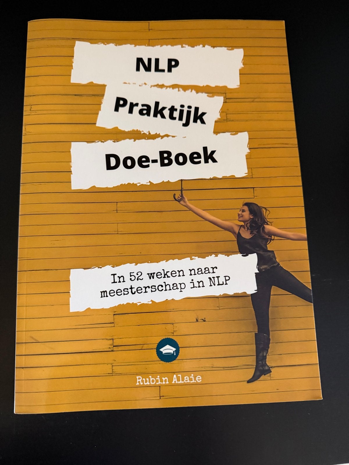 NLP Praktijk Doe-Boek - In 52 weken naar meesterschap in NLP, Boeken, Ophalen of Verzenden, Zo goed als nieuw, Nederlands