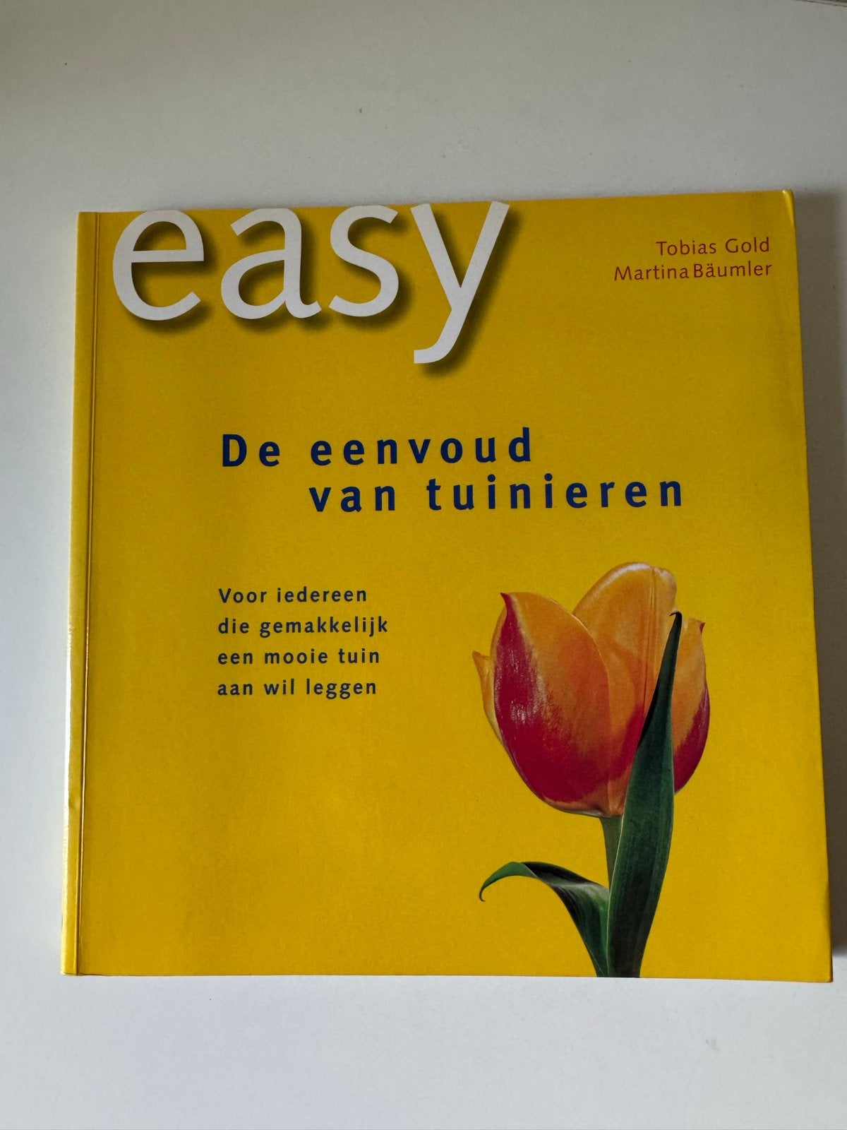 Easy: De eenvoud van tuinieren - Tobias Gold, Martina Bäumle, Ophalen of Verzenden, Zo goed als nieuw, Tuinieren en Tuinplanten