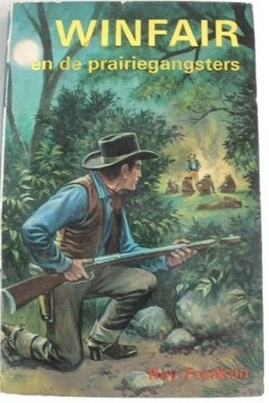 Boek - WINFAIR en de prairiegangsters - Ray Franklin, Ophalen of Verzenden, Gelezen, Ray franklin