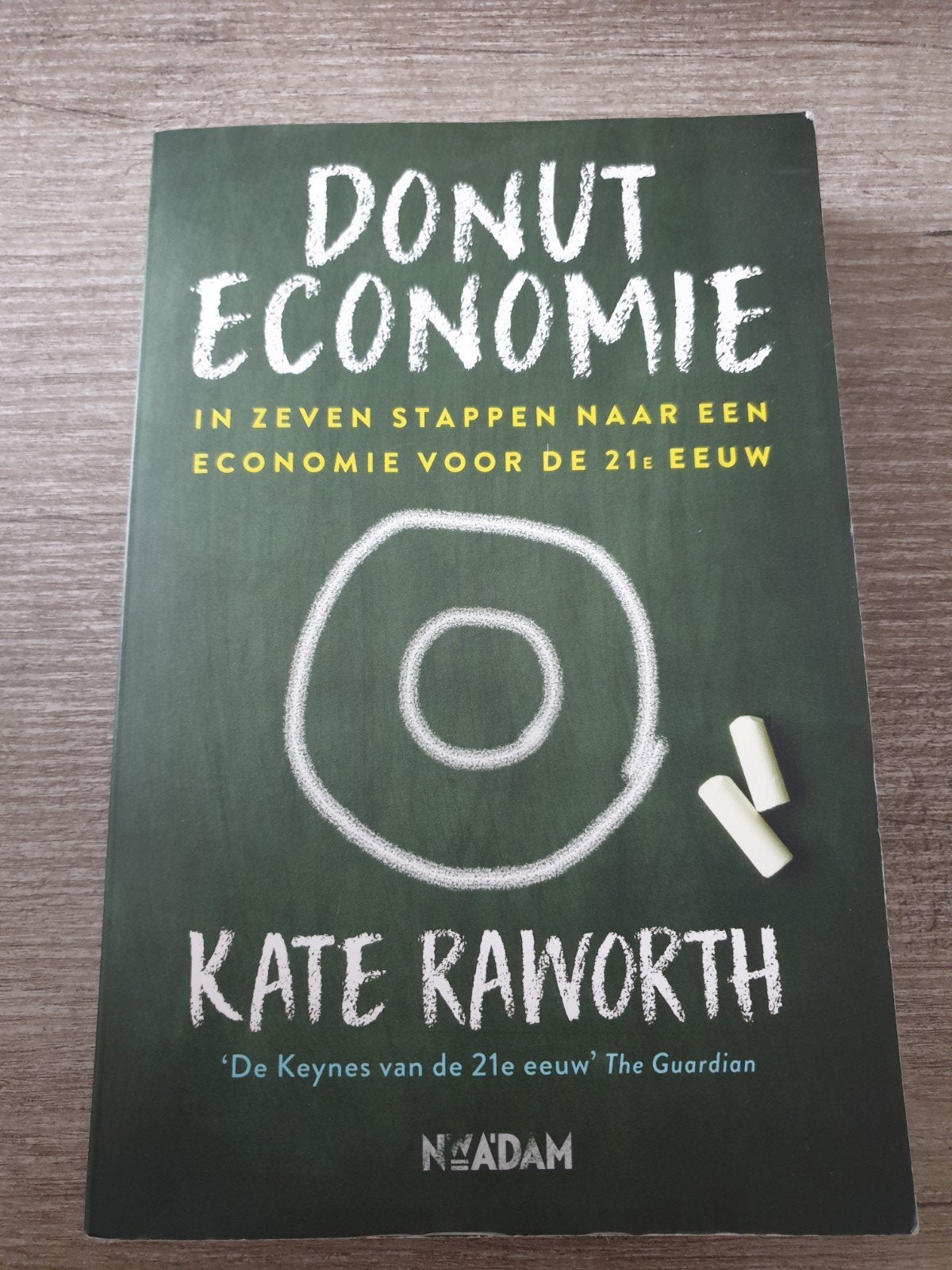 Donut Economie: In zeven stappen naar een economie, Boeken, Ophalen of Verzenden, Gelezen, Economie en Marketing, Kate Raworth