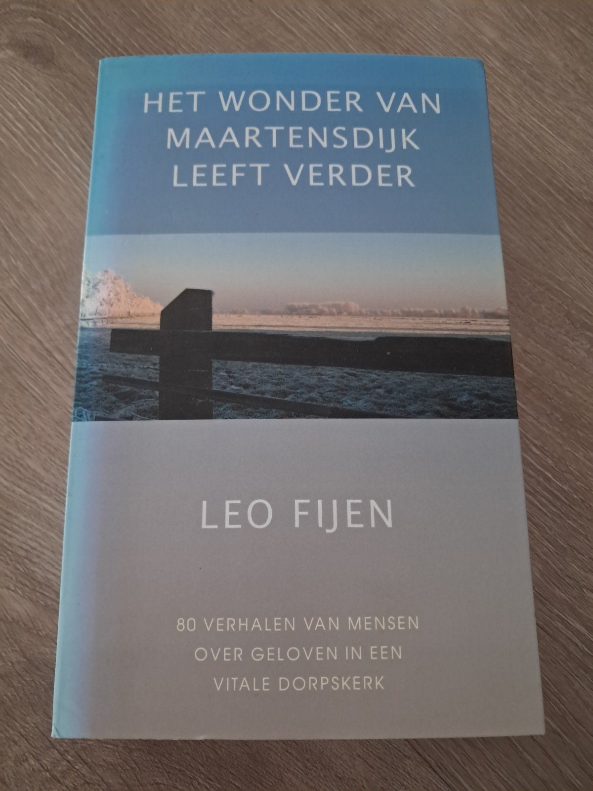 P: L. Fijen - Het wonder van Maartensdijk leeft verder, Christendom | Protestants, Ophalen of Verzenden, Zo goed als nieuw, L. Fijen