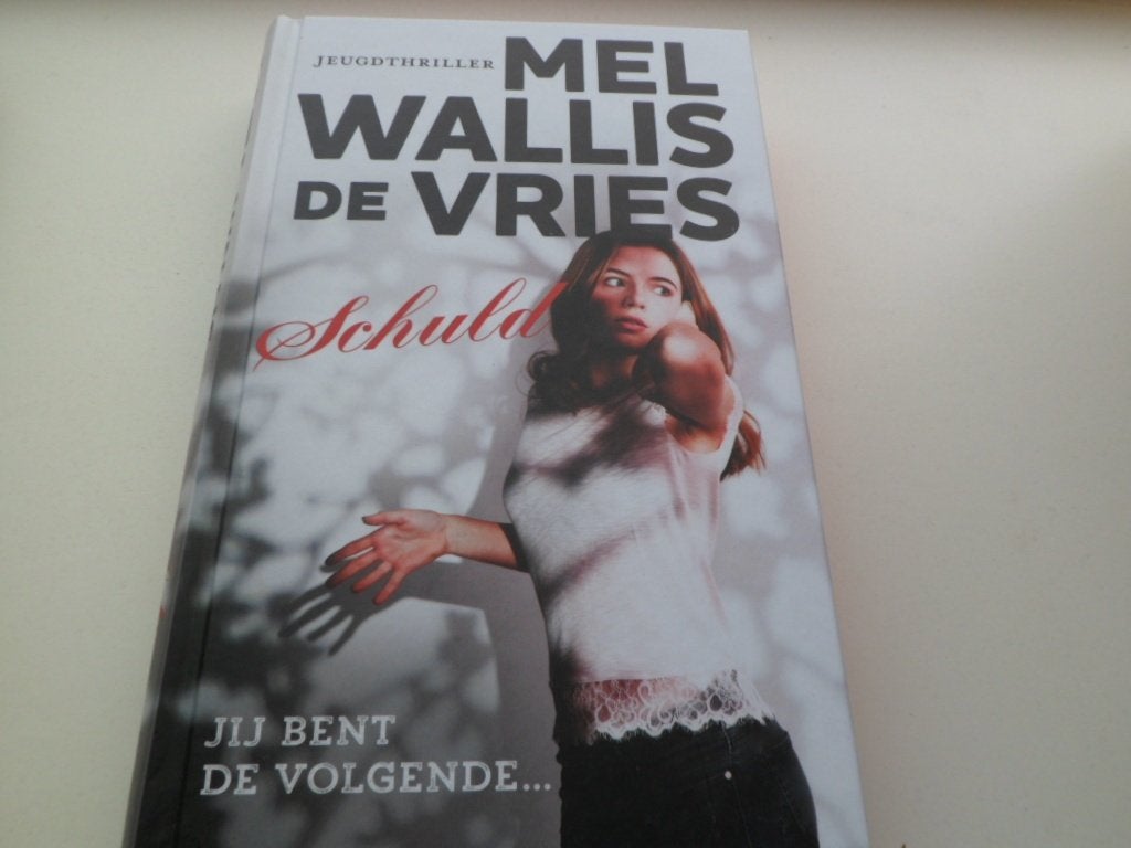 Schuld - Mel wallis De Vries ( Jeugdthriller) Nieuw!, Ophalen of Verzenden, Gelezen, Mel Wallis de Vries
