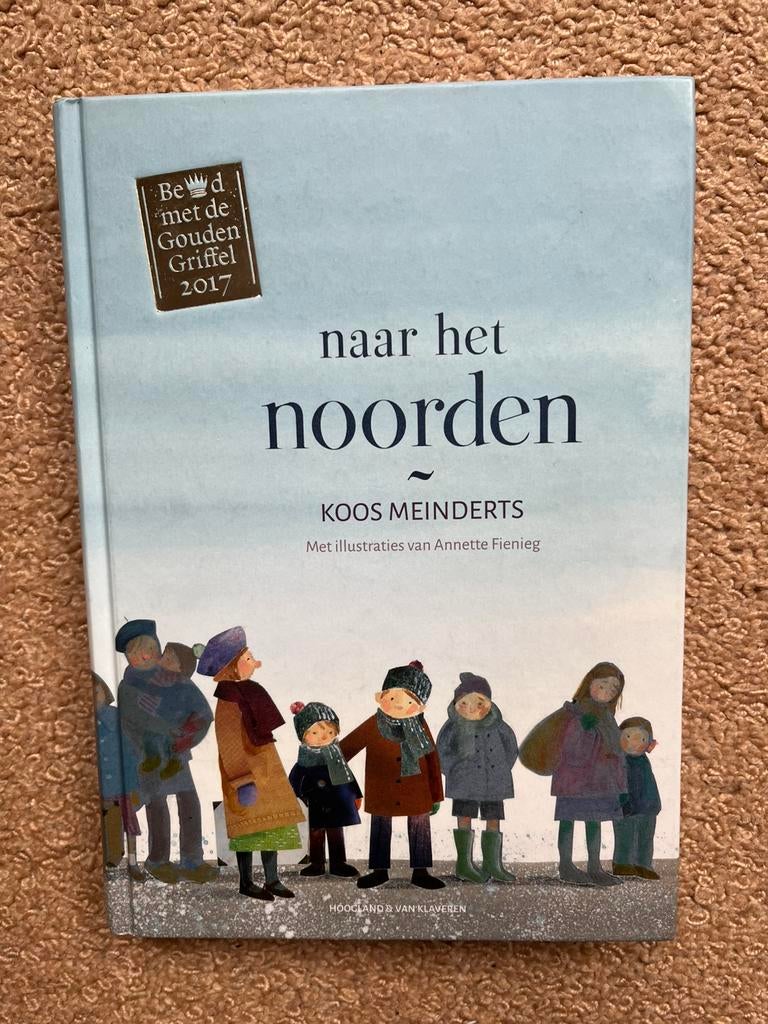 Naar het noorden, Koos Meinderts, hardcover, gouden griffel, Ophalen, Zo goed als nieuw, Fictie algemeen