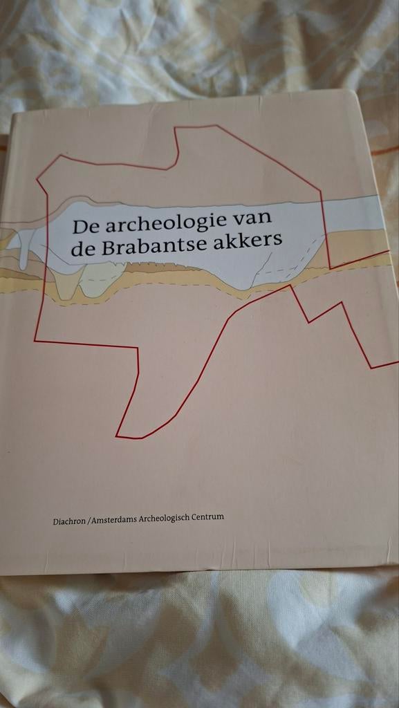 De archeologie van de Brabandse akkers, Ophalen of Verzenden, Zo goed als nieuw