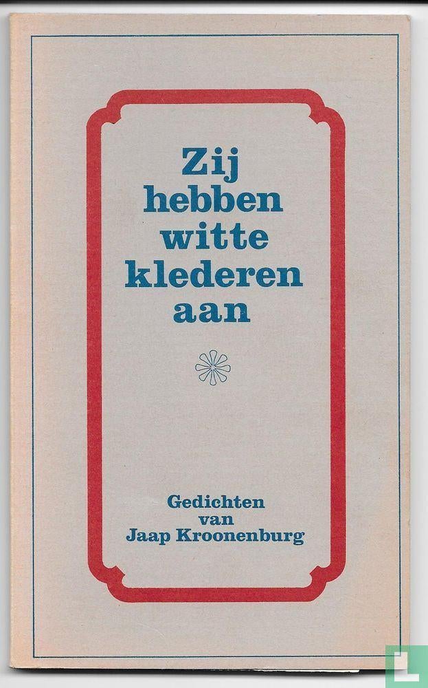 Jaap Kroonenburg - Zij hebben witte klederen aan, Boeken, Godsdienst en Theologie, Gelezen, Ophalen of Verzenden