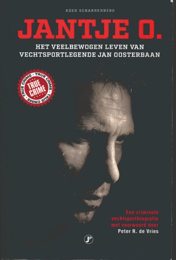 Jantje O. Het leven van vechtsportlegende Jan Oosterbaan, Boeken, Vechtsport, Zo goed als nieuw, Koen Scharrenberg, Ophalen of Verzenden