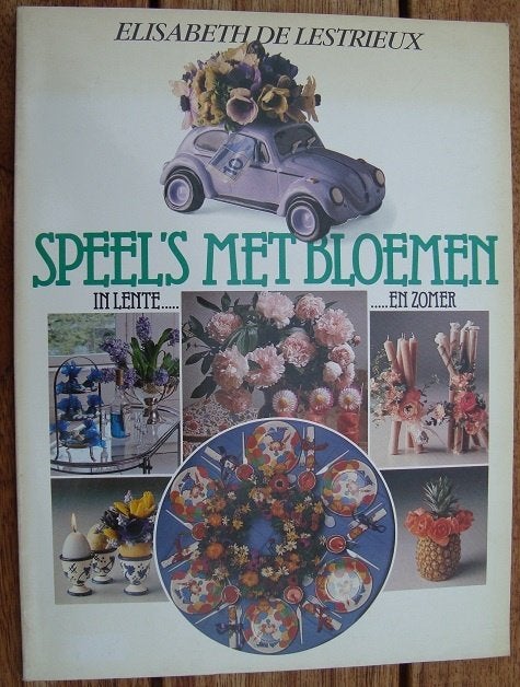 Speel's met Bloemen in lente zomer - Elisabeth de Lestrieux, Boeken, Elisabeth de Lestrieux, Ophalen of Verzenden, Zo goed als nieuw