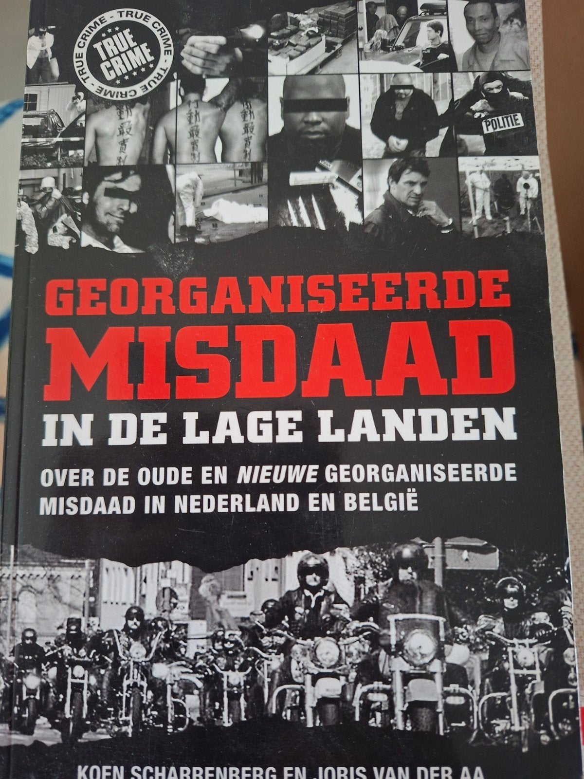 Georganiseerde Misdaad in de Lage Landen True Crime, Ophalen of Verzenden