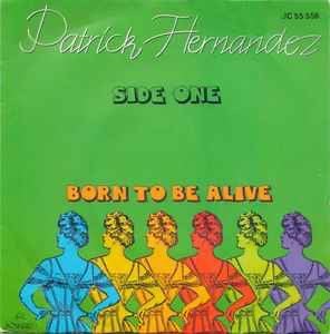 Patrick Hernandez – Born To Be Alive / Single 7 / VG+ / 7-8, Ophalen of Verzenden, Zo goed als nieuw, Pop