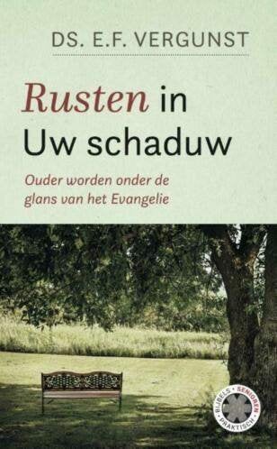 Rusten in uw schaduw Ds E.F.Vergunst 9088971536, Ophalen of Verzenden, Zo goed als nieuw, Ds E.F.Vergunst, Christendom | Protestants