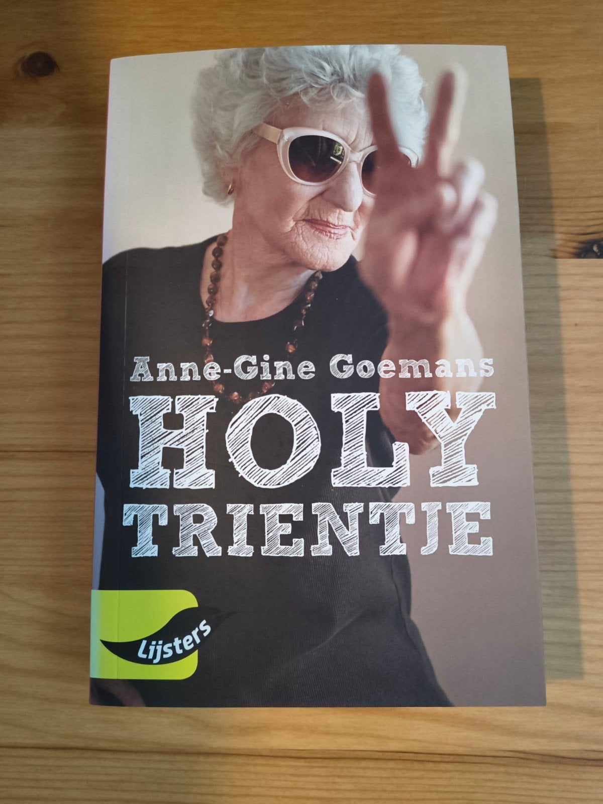 Anne-Gine Goemans - Holy Trientje, Boeken, Ophalen of Verzenden, Zo goed als nieuw