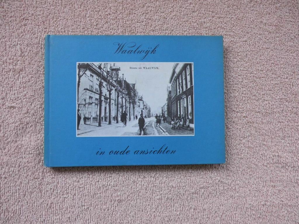 Waalwijk in oude ansichten., Ophalen of Verzenden, Zo goed als nieuw, Couweberg / Vugts