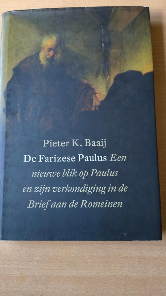 De farizeese Paulus. Pieter.K.Baaij, Christendom | Protestants, Ophalen of Verzenden, Zo goed als nieuw, Pieter.K.Baaij
