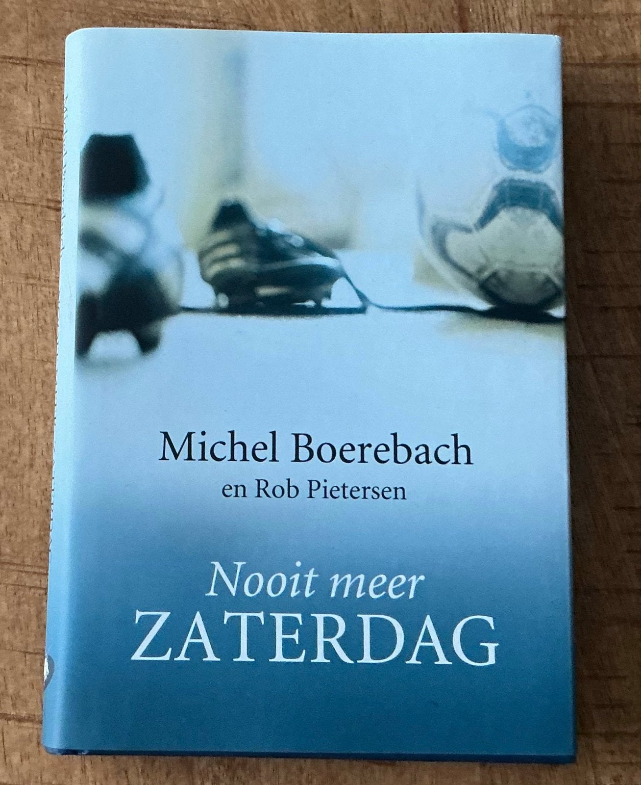 Nooit meer Zaterdag - Michel Boerebach en Rob Pietersen, Ophalen, Zo goed als nieuw, Nederland