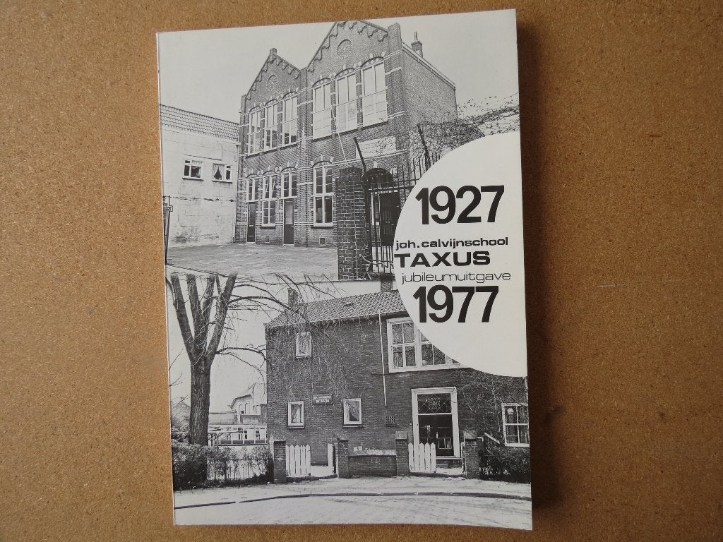 Taxus Jubileumuitgave Johannes Calvijnschool 1927-1977, Ophalen of Verzenden, Zo goed als nieuw