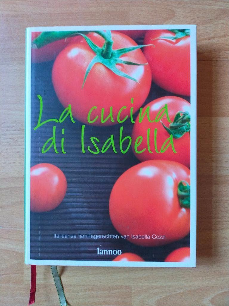 La Cucina Di Isabella - Italiaanse Familiegerechten (2008), Ophalen of Verzenden, Zo goed als nieuw, Italië
