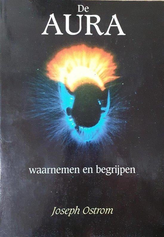 Joseph Ostrom De Aura waarnemen en begrijpen, Boeken, Ophalen of Verzenden, Nieuw, Spiritualiteit algemeen, Achtergrond en Informatie