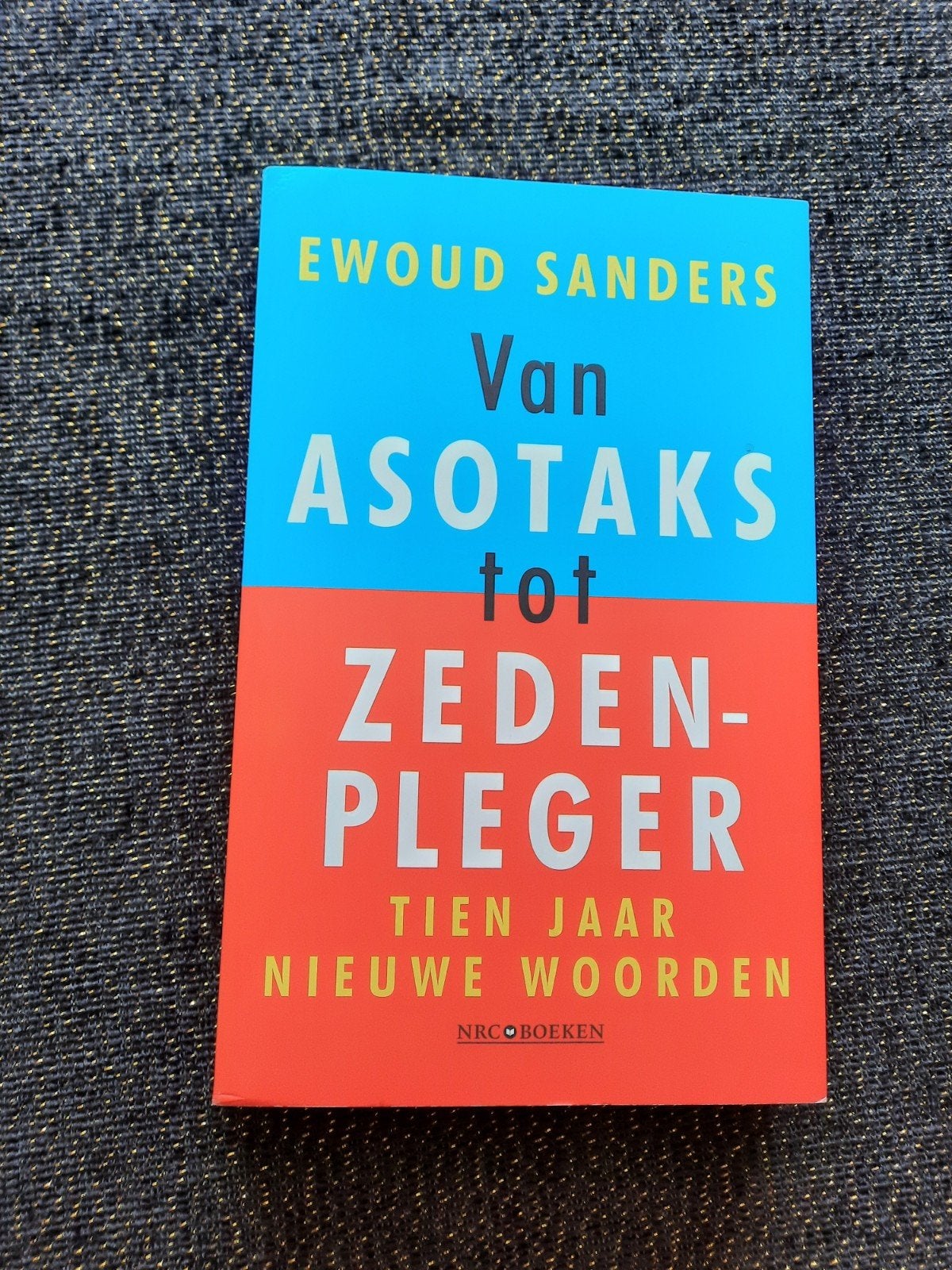 Van Asotaks tot Zedenpleger - E. Sanders - Nieuwstaat, Ophalen of Verzenden, Nieuw, Ewoud Sanders