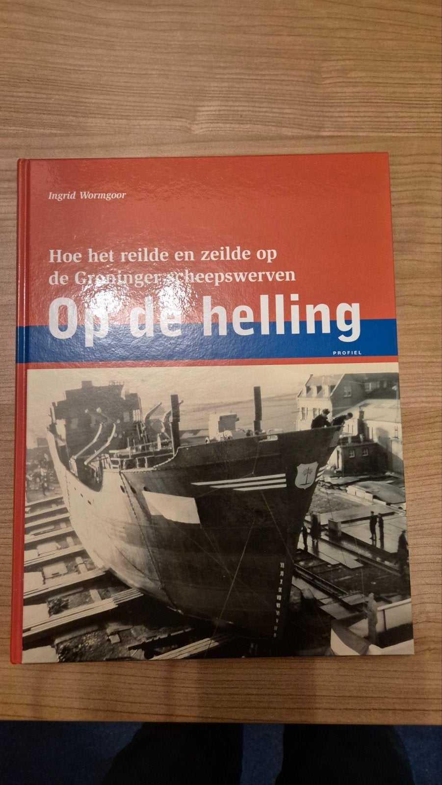 Op de helling: Groninger scheepswerven, Ophalen of Verzenden, 20e eeuw of later, Zo goed als nieuw, Ingrid Wormgoor