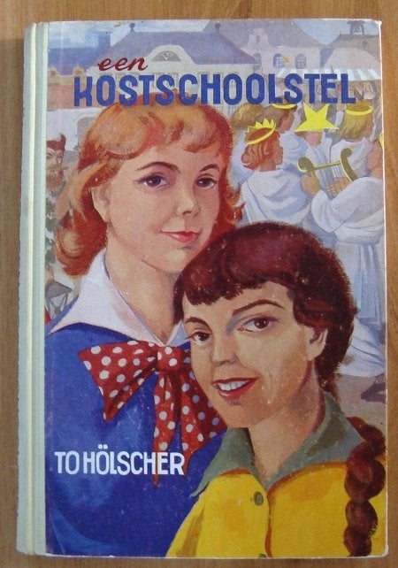 Een kostschoolstel - To Hölscher - hc, Ophalen of Verzenden, Gelezen, To Hölscher