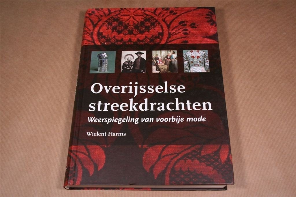 Overijsselse Streekdrachten — Voorbije Mode [Klederdracht], Boeken, Geschiedenis | Stad en Regio, Ophalen of Verzenden, Zo goed als nieuw