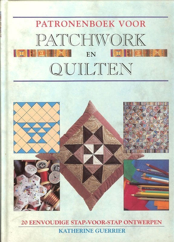 Katherine Guerrier Patronenboek voor Patchwork en Quilten., Ophalen of Verzenden, Zo goed als nieuw, Overige onderwerpen