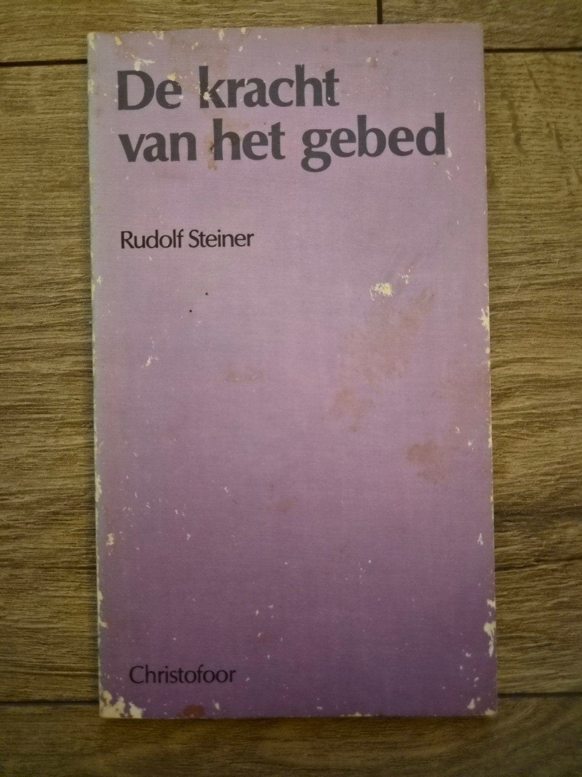 De kracht van het gebed - Rudolf Steiner, Gelezen, Achtergrond en Informatie, Spiritualiteit algemeen, Ophalen of Verzenden