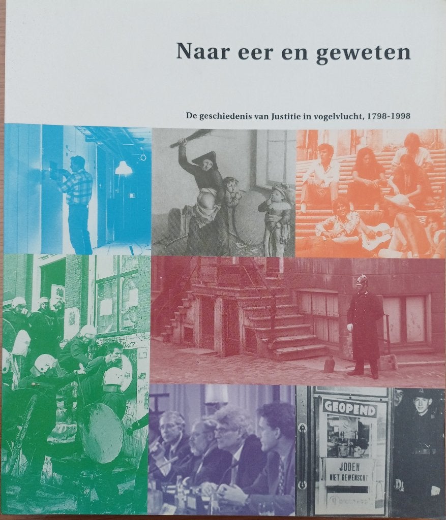 Naar eer en geweten, de geschiedenis van Justitie in vogelvl, 19e eeuw, Ivoline van Erpecum, Ophalen of Verzenden, Zo goed als nieuw