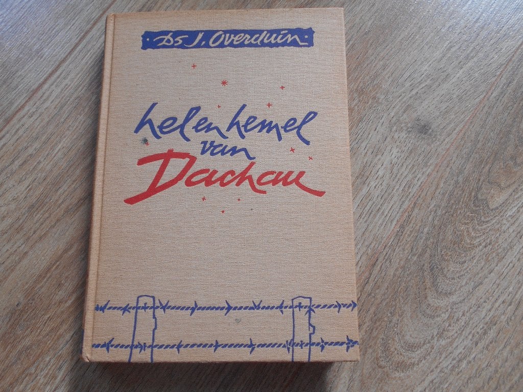 Ds. J. Overduin Hel en hemel van Dachau, Boeken, Ophalen of Verzenden, Tweede Wereldoorlog, Zo goed als nieuw, Overige onderwerpen