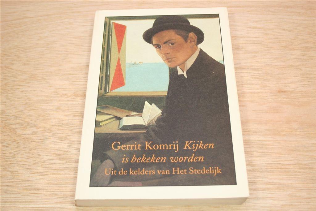 Kijken is Bekeken Worden — Komrij & Kelders Stedelijk, Boeken, Ophalen of Verzenden, Gelezen